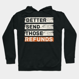 better send those refunds retro Hoodie